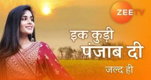 Ikk Kudi Punjab Di is Hindi Tv Show telecast on Zee TV.